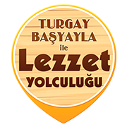 Turgay Başyayla İle Lezzet Yolculuğu