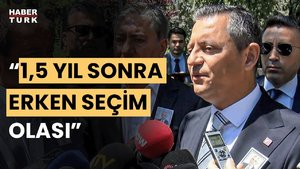CHP lideri Özel'den erken seçim açıklaması: Bıçak kemiğe dayanır vatandaş erken seçim ister